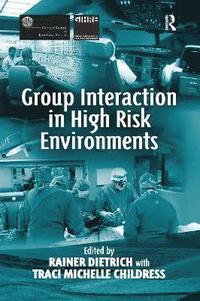 bokomslag Group Interaction in High Risk Environments