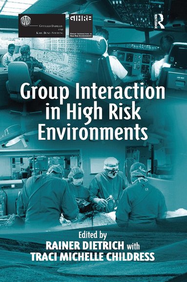 Rainer Dietrich, Traci Michelle Chhildress - Group Interaction in High Risk Environments, Häftad