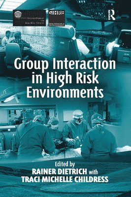 Group Interaction in High Risk Environments 1