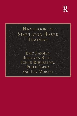 Handbook of Simulator-Based Training 1