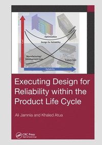 bokomslag Executing Design for Reliability Within the Product Life Cycle