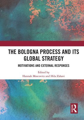 bokomslag The Bologna Process and its Global Strategy