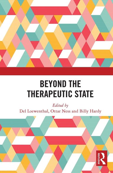 Del Loewenthal, Ottar Ness, Billy Hardy - Beyond the Therapeutic State, Häftad