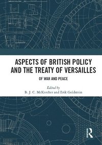 bokomslag Aspects of British Policy and the Treaty of Versailles