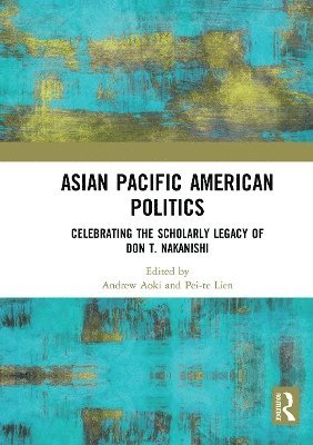 bokomslag Asian Pacific American Politics