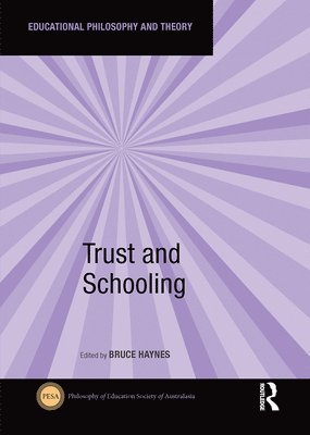 Bruce Haynes - Trust and Schooling, Häftad
