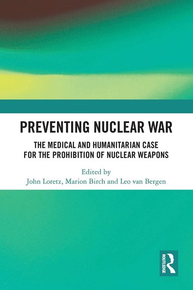 John Loretz, Marion Birch, Leo van Bergen - Preventing Nuclear War, Häftad