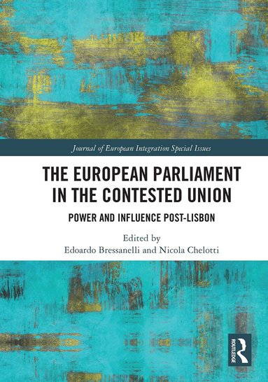 Edoardo Bressanelli, Nicola Chelotti - European Parliament in the Contested Union, Häftad