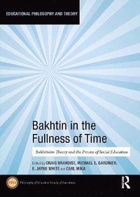 bokomslag Bakhtin in the Fullness of Time