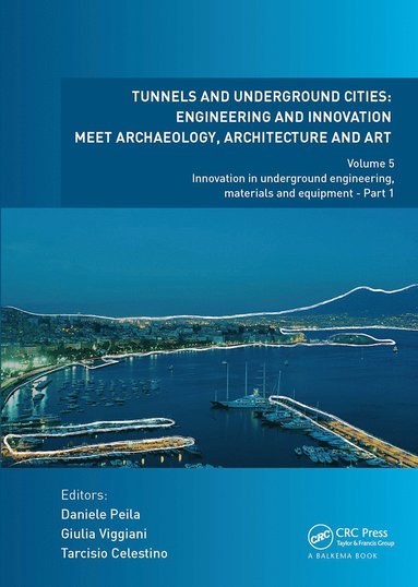 bokomslag Tunnels and Underground Cities: Engineering and Innovation Meet Archaeology, Architecture and Art