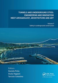 bokomslag Tunnels and Underground Cities: Engineering and Innovation Meet Archaeology, Architecture and Art