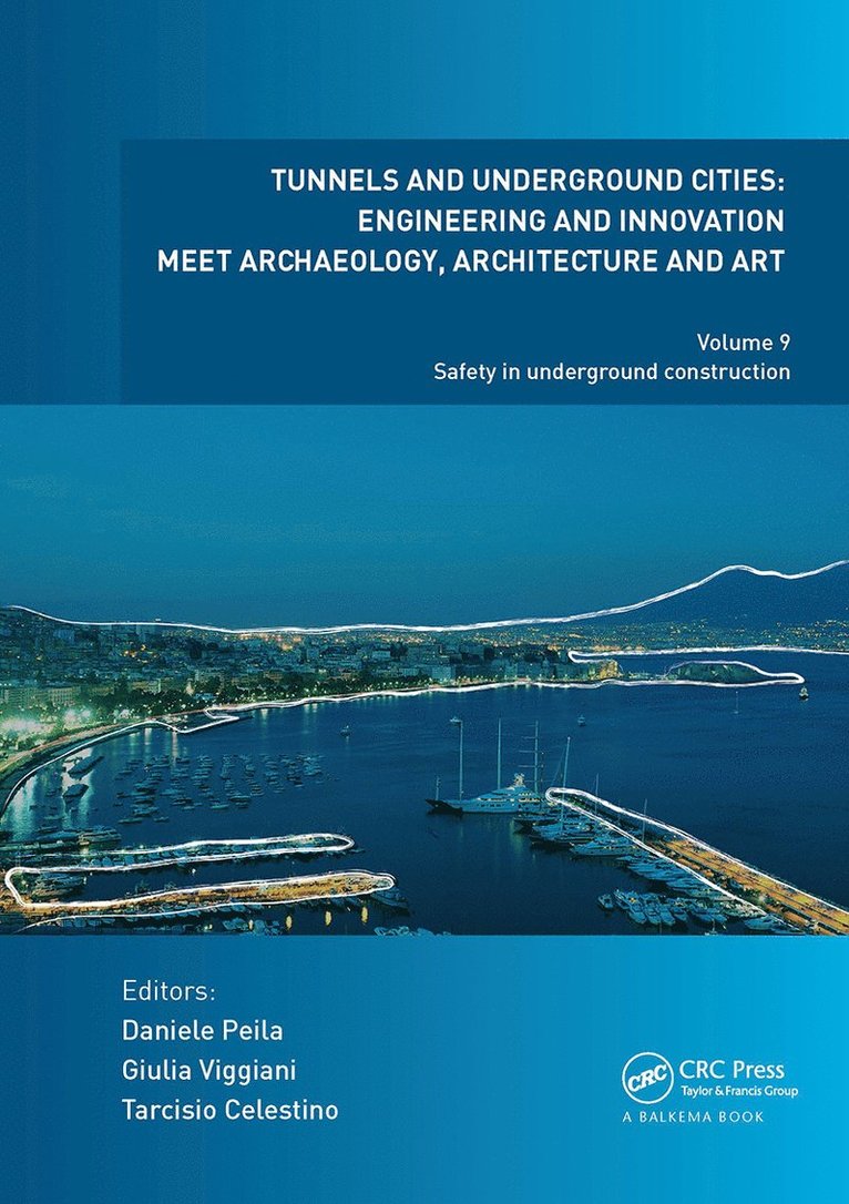 Daniele Peila, Giulia Viggiani, Tarcisio Celestino - Tunnels and Underground Cities: Engineering and Innovation Meet Archaeology, Architecture and Art, Häftad