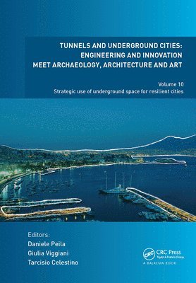 bokomslag Tunnels and Underground Cities: Engineering and Innovation Meet Archaeology, Architecture and Art