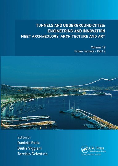 bokomslag Tunnels and Underground Cities: Engineering and Innovation Meet Archaeology, Architecture and Art