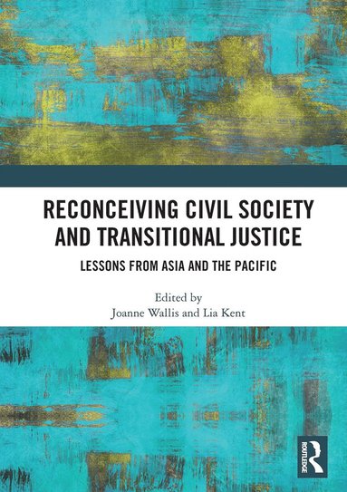 bokomslag Reconceiving Civil Society and Transitional Justice