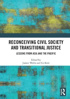 Reconceiving Civil Society and Transitional Justice 1