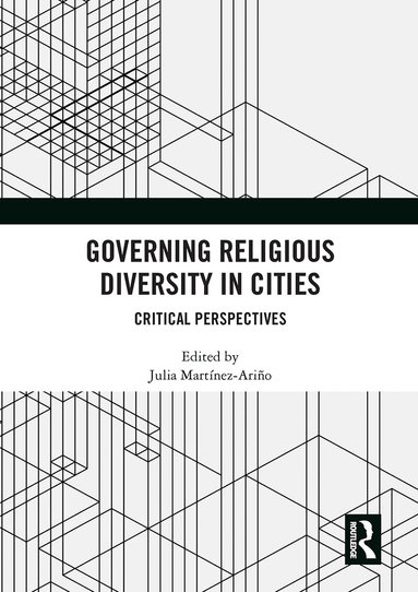 Julia Martínez-Ariño - Governing Religious Diversity in Cities, Häftad