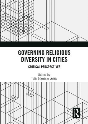 Julia Martínez-Ariño, Julia Martinez-Arino - Governing Religious Diversity in Cities, Häftad