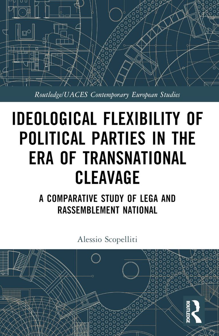 Alessio Scopelliti - Ideological Flexibility of Political Parties in the Era of Transnational Cleavage, Häftad