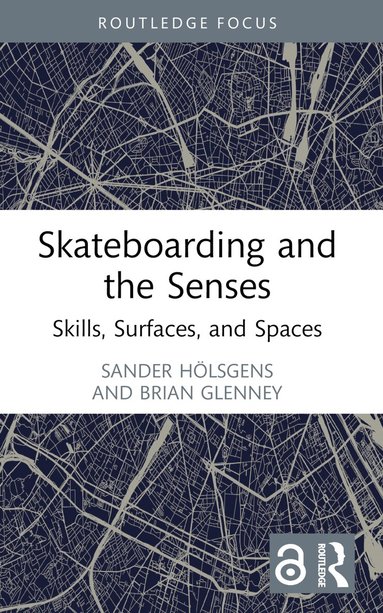 Sander Hölsgens, Brian Glenney - Skateboarding and the Senses, Häftad