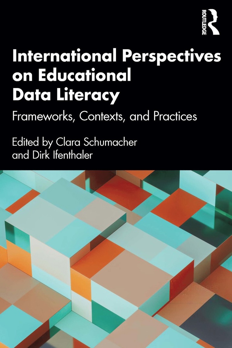 Clara Schumacher, Dirk Ifenthaler - International Perspectives on Educational Data Literacy, Häftad