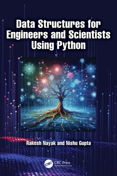 Rakesh Nayak, Nishu Gupta - Data Structures for Engineers and Scientists Using Python, Häftad