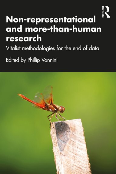 Phillip Vannini - Non-representational and more-than-human research, Häftad