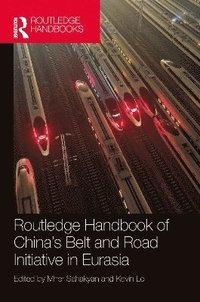 bokomslag Routledge Handbook of China's Belt and Road Initiative in Eurasia