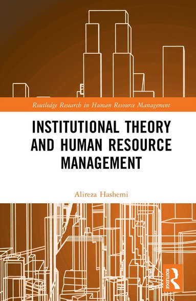 Alireza Hashemi - Institutional Theory and Human Resource Management, Inbunden