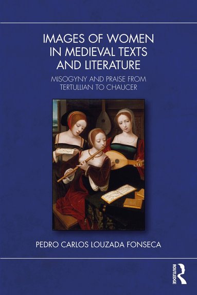 Pedro Carlos Louzada Fonseca - Images of Women in Medieval Texts and Literature, Häftad