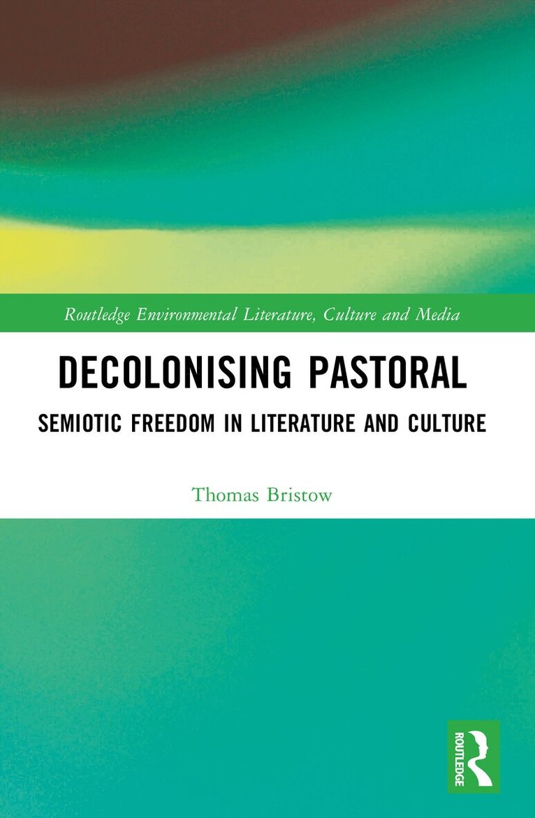 Thomas Bristow - Decolonising Pastoral, Häftad