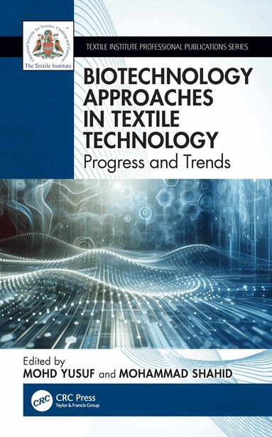 Mohd Yusuf, Mohammad Shahid - Biotechnology Approaches in Textile Technology, Inbunden