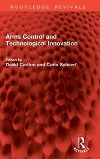 bokomslag Arms Control and Technological Innovation