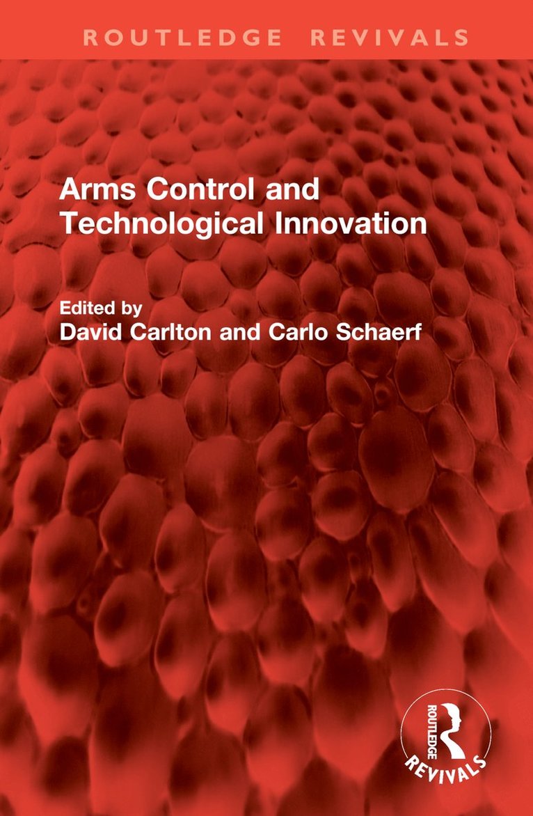 David Carlton, Carlo Schaerf - Arms Control and Technological Innovation, Inbunden