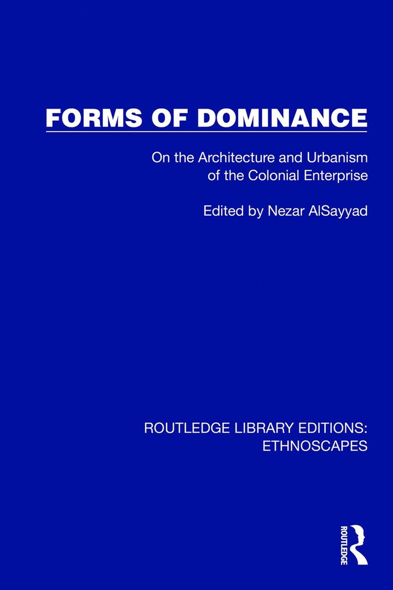 Nezar AlSayyad, Nezar Alsayyad - Forms of Dominance, Häftad
