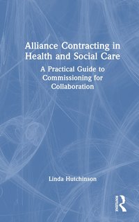 bokomslag Alliance Contracting in Health and Social Care