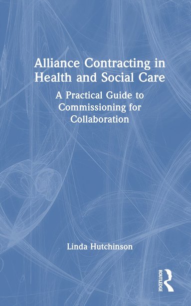 bokomslag Alliance Contracting in Health and Social Care