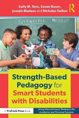 Sally M. Reis, Joseph Madaus, Nicholas Gelbar, Susan Baum, USA) Madaus, Joseph (University of Connecticut - Strength-Based Pedagogy for Smart Students with Disabilities, Häftad