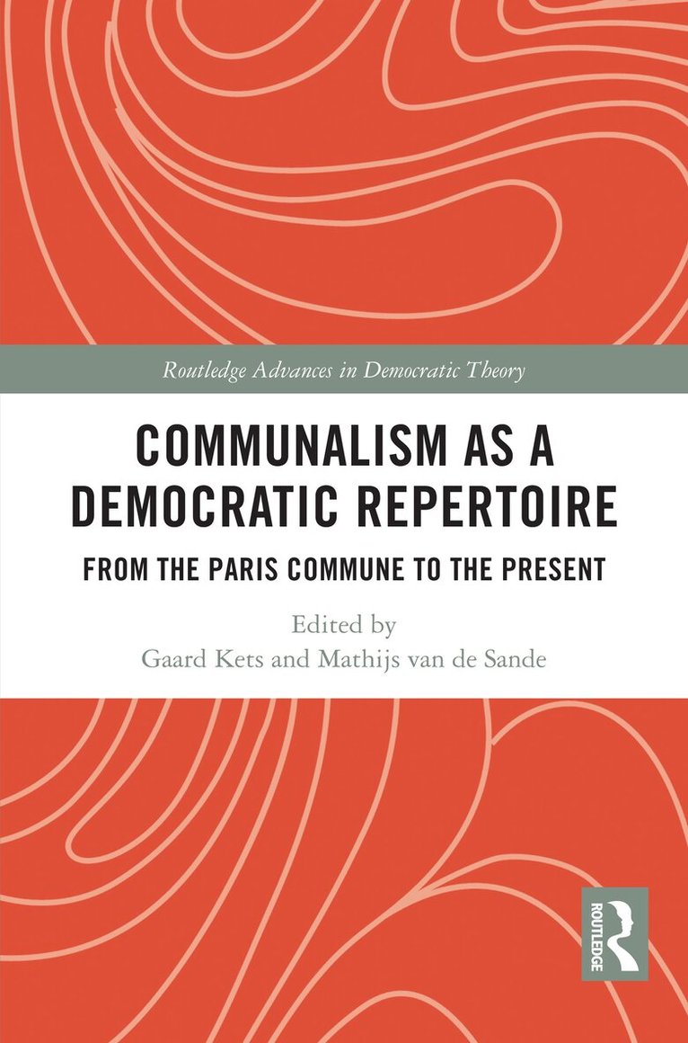 Gaard Kets, Mathijs van de Sande - Communalism as a Democratic Repertoire, Häftad. Tillgänglighet: Lägg i varukorg