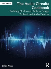 bokomslag The Audio Circuits Cookbook