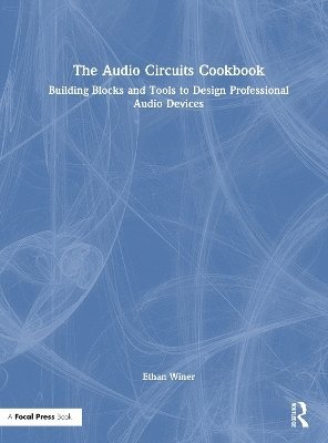 bokomslag The Audio Circuits Cookbook