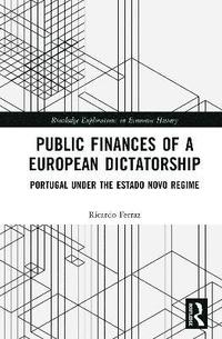 bokomslag Public Finances of a European Dictatorship