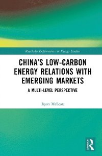 bokomslag China's Low-Carbon Energy Relations with Emerging Markets