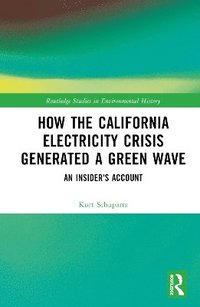 bokomslag How the California Electricity Crisis Generated a Green Wave