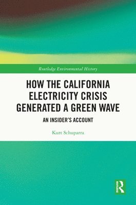 bokomslag How the California Electricity Crisis Generated a Green Wave