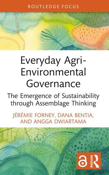 Jérémie Forney, Dana Bentia, Angga Dwiartama - Everyday Agri-Environmental Governance, Häftad