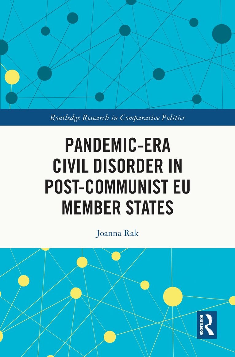 Pandemic-Era Civil Disorder in Post-Communist EU Member States 1