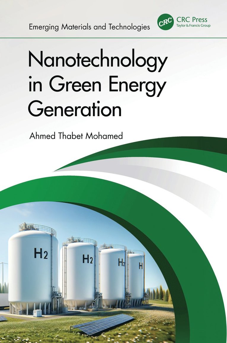 Ahmed Thabet Mohamed - Nanotechnology in Green Energy Generation, Inbunden