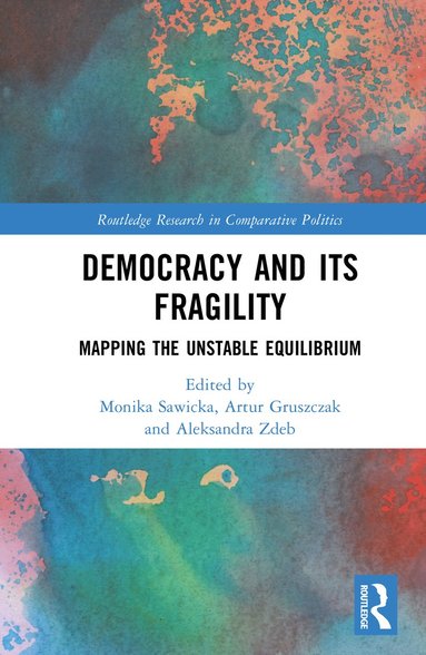bokomslag Democracy and Its Fragility