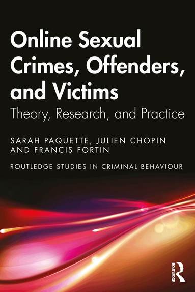 Sarah Paquette, Julien Chopin, Francis Fortin - Online Sexual Crimes, Offenders, and Victims, Häftad